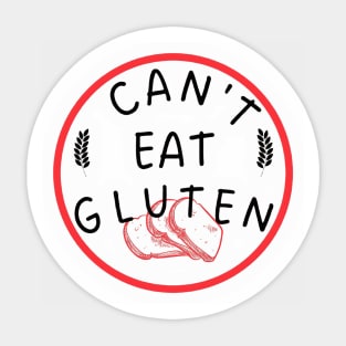 I Can't Eat Gluten Sticker